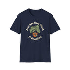Just One More Plant I Promise T-Shirt