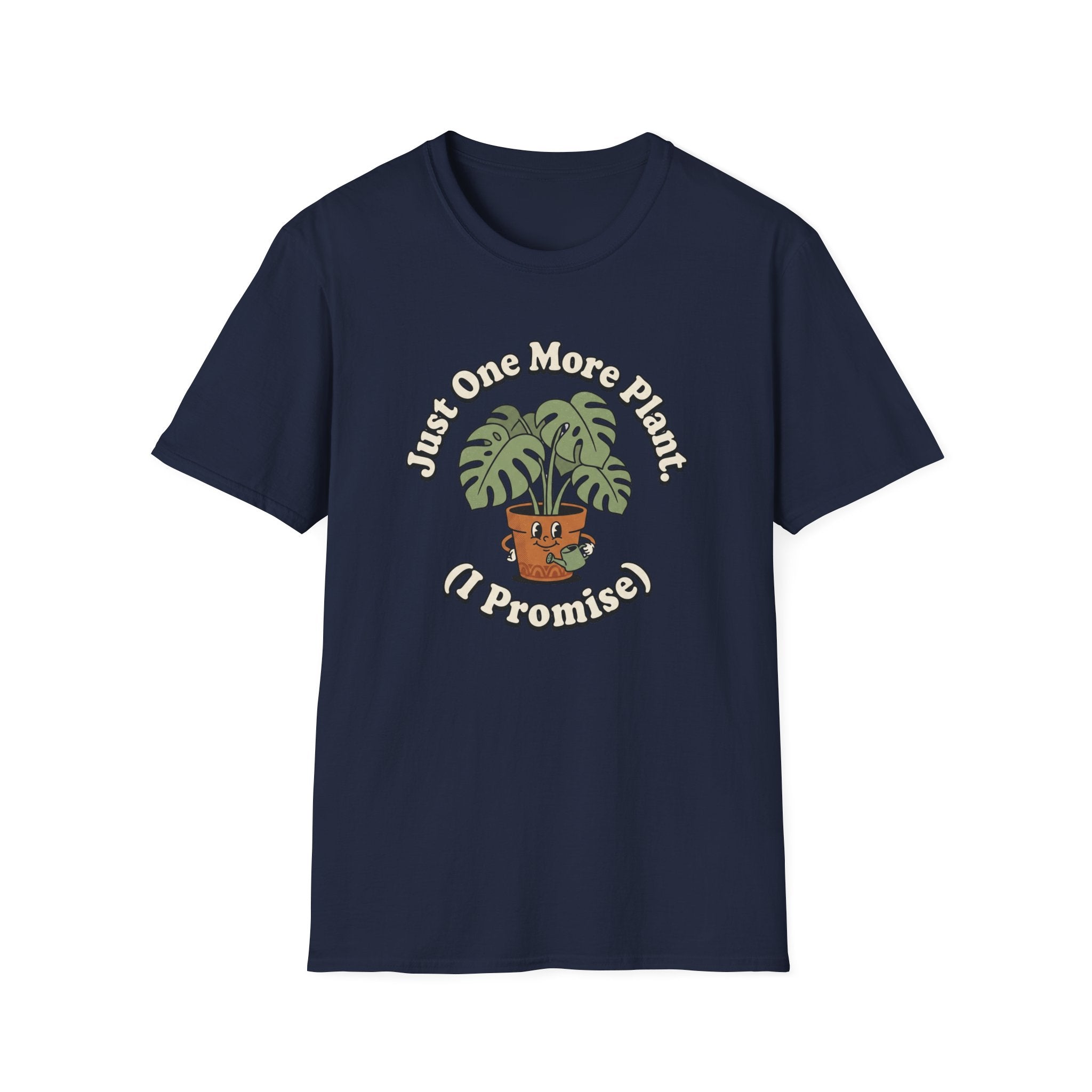 Just One More Plant I Promise T-Shirt