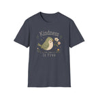 Kindness Is Free T-Shirt