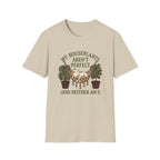 My Houseplants Aren't Perfect T-Shirt
