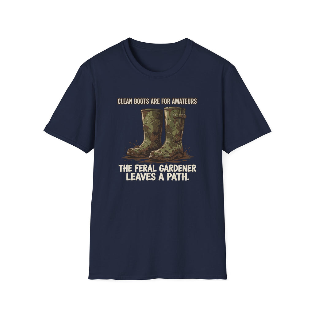 Clean Boots Are For Amateurs T-Shirt