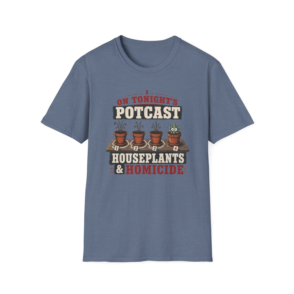 Houseplants and Homicide T-Shirt