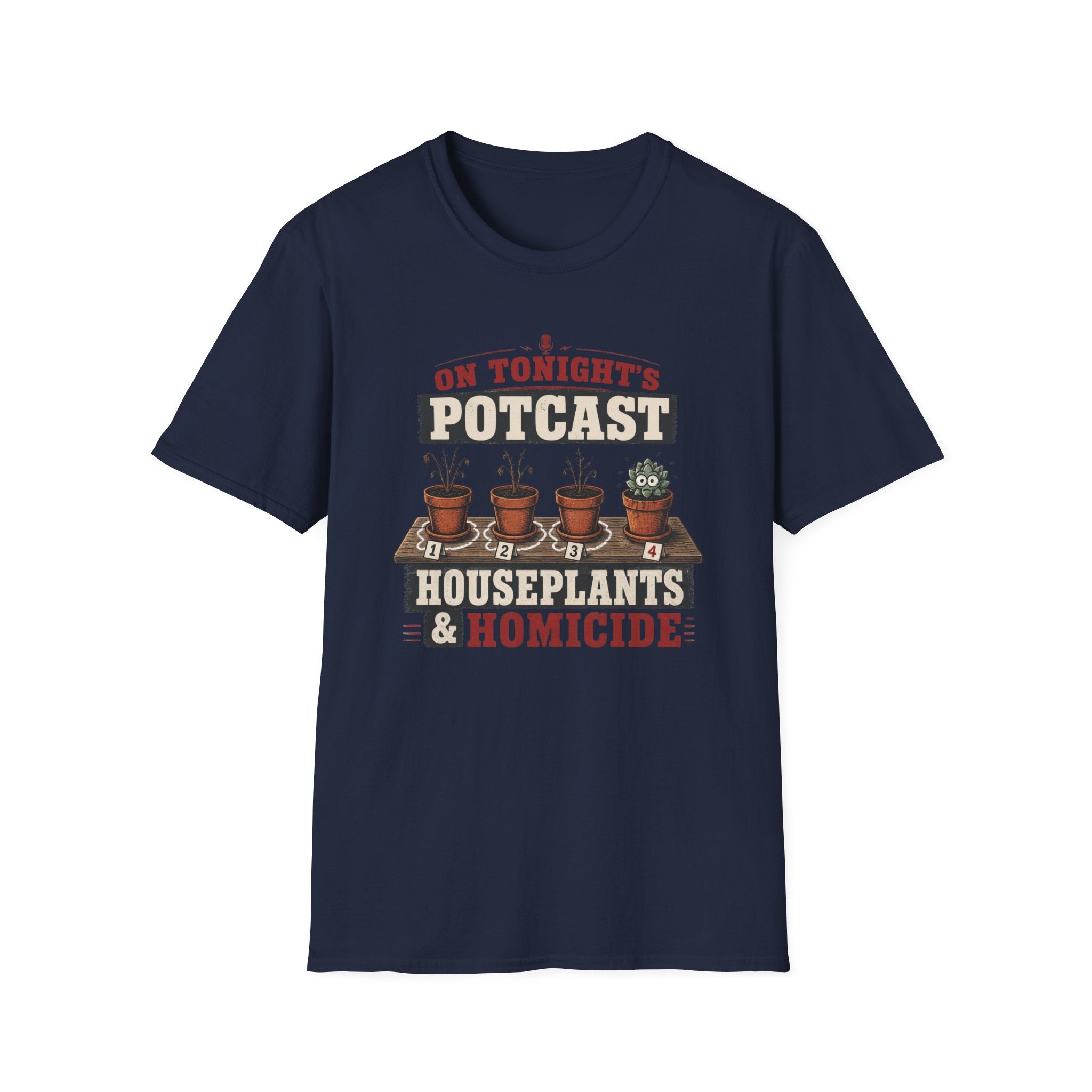 Houseplants and Homicide T-Shirt