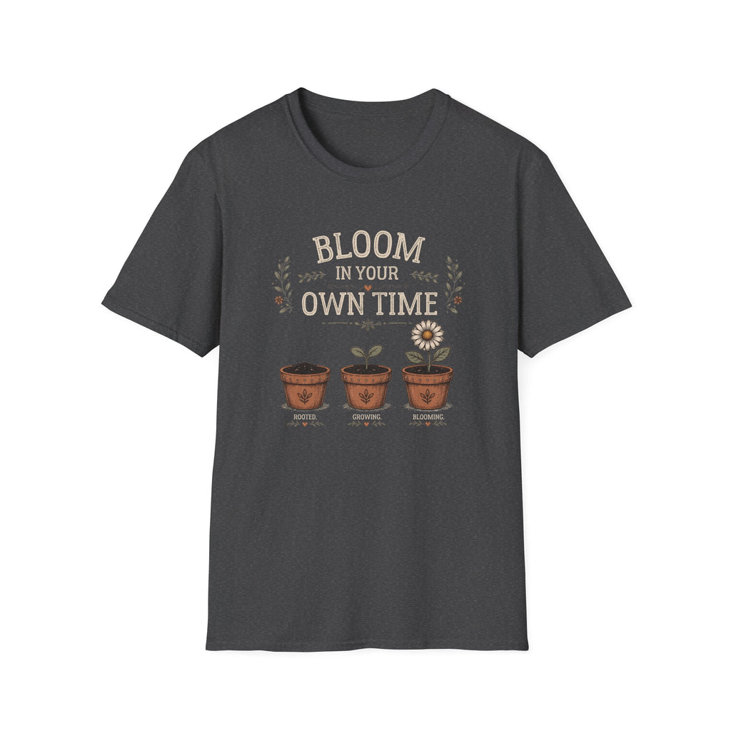 Bloom In Your Own Time T-Shirt