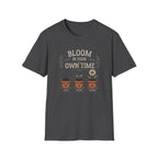 Bloom In Your Own Time T-Shirt