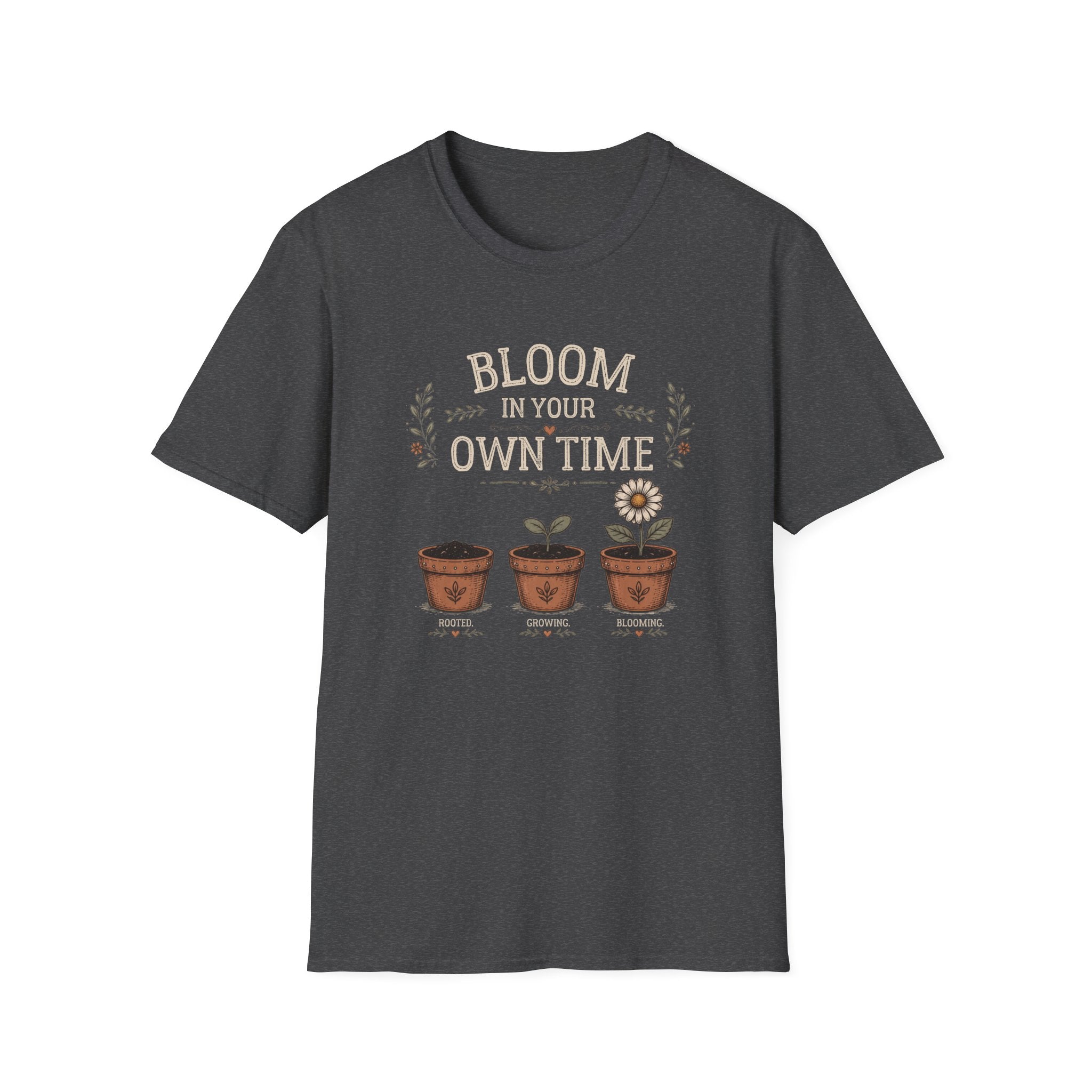 Bloom In Your Own Time T-Shirt