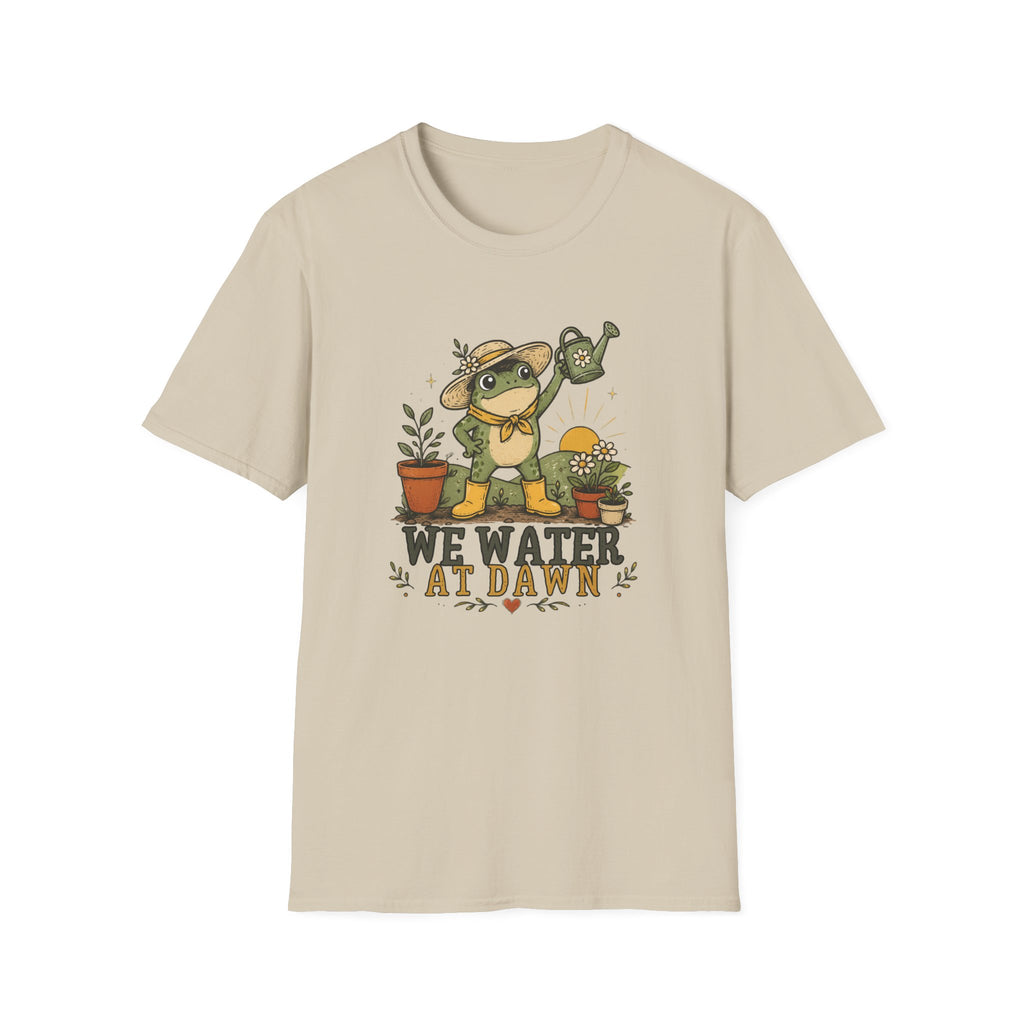 We Water At Dawn T-Shirt