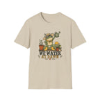 We Water At Dawn T-Shirt