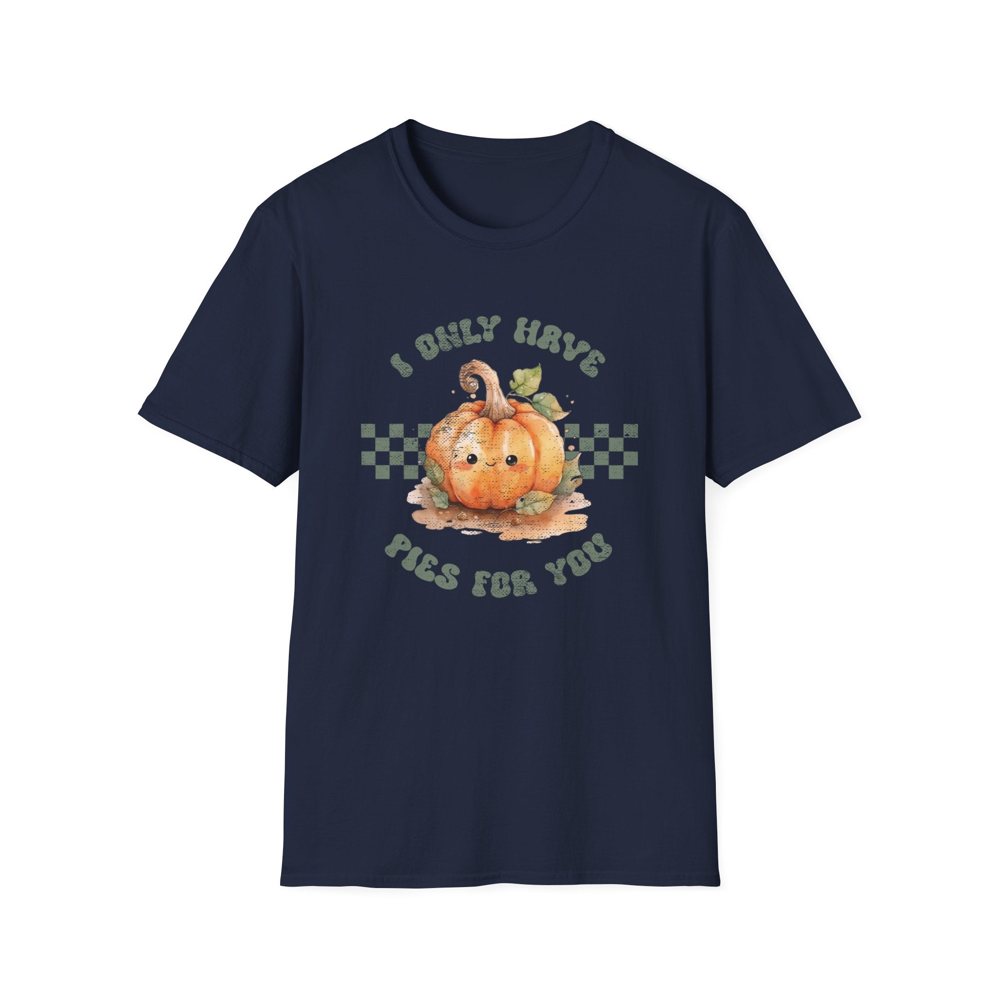 I Only Have Pies For You T-Shirt