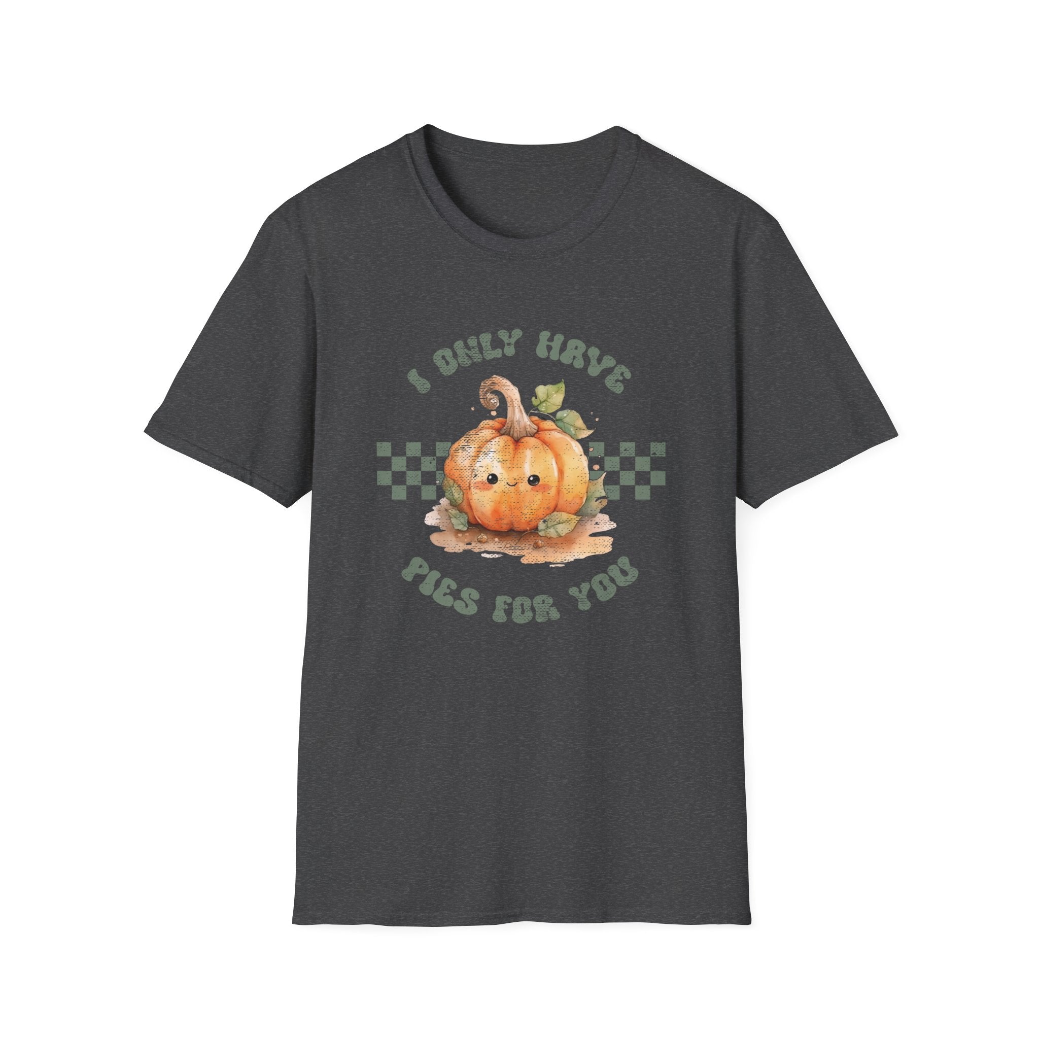 I Only Have Pies For You T-Shirt