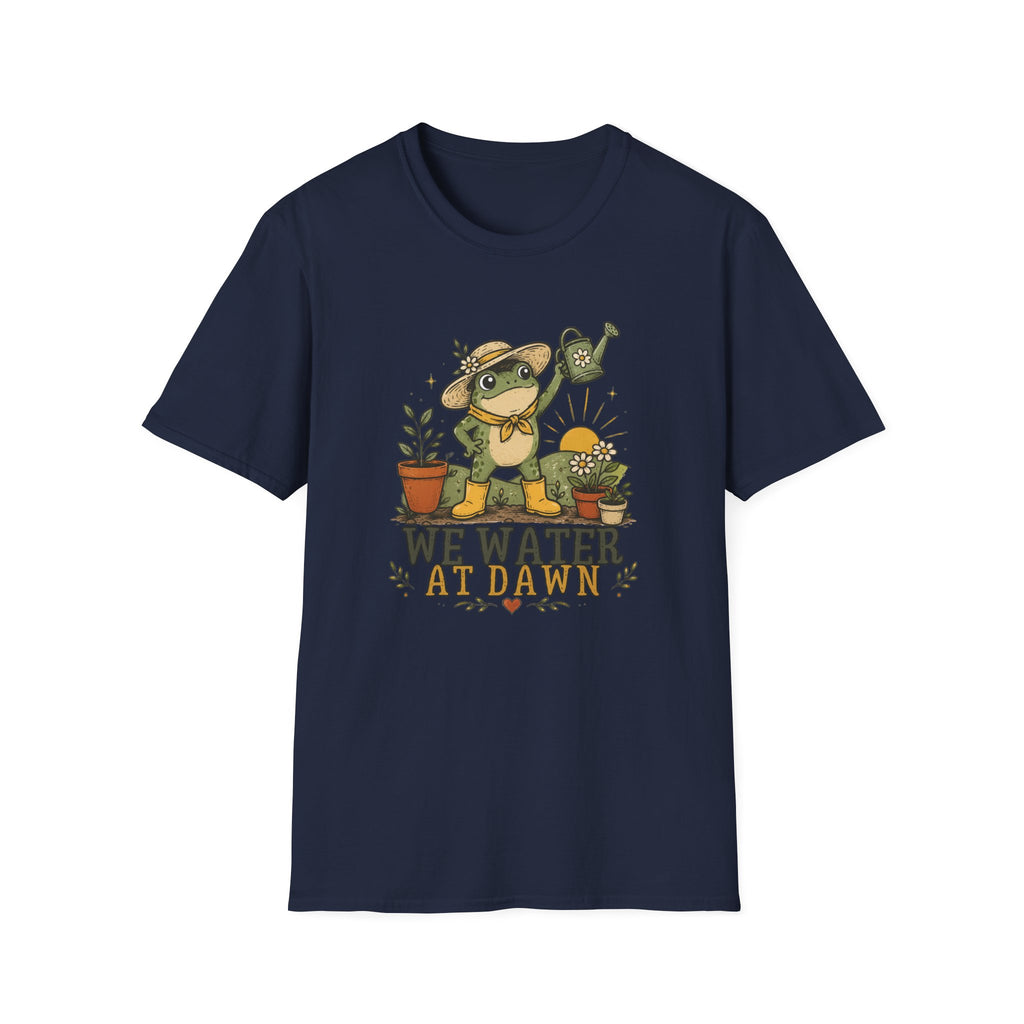 We Water At Dawn T-Shirt