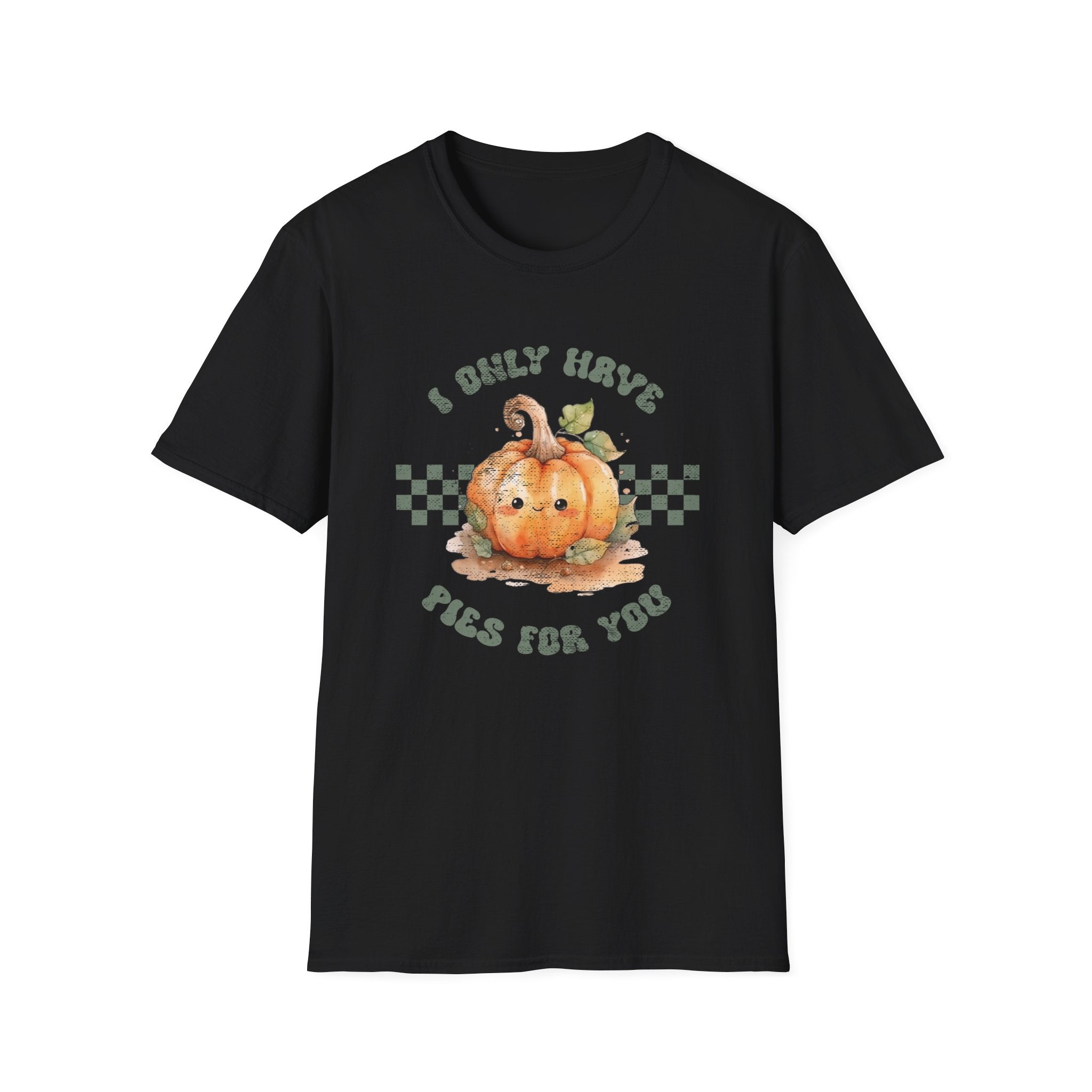 I Only Have Pies For You T-Shirt