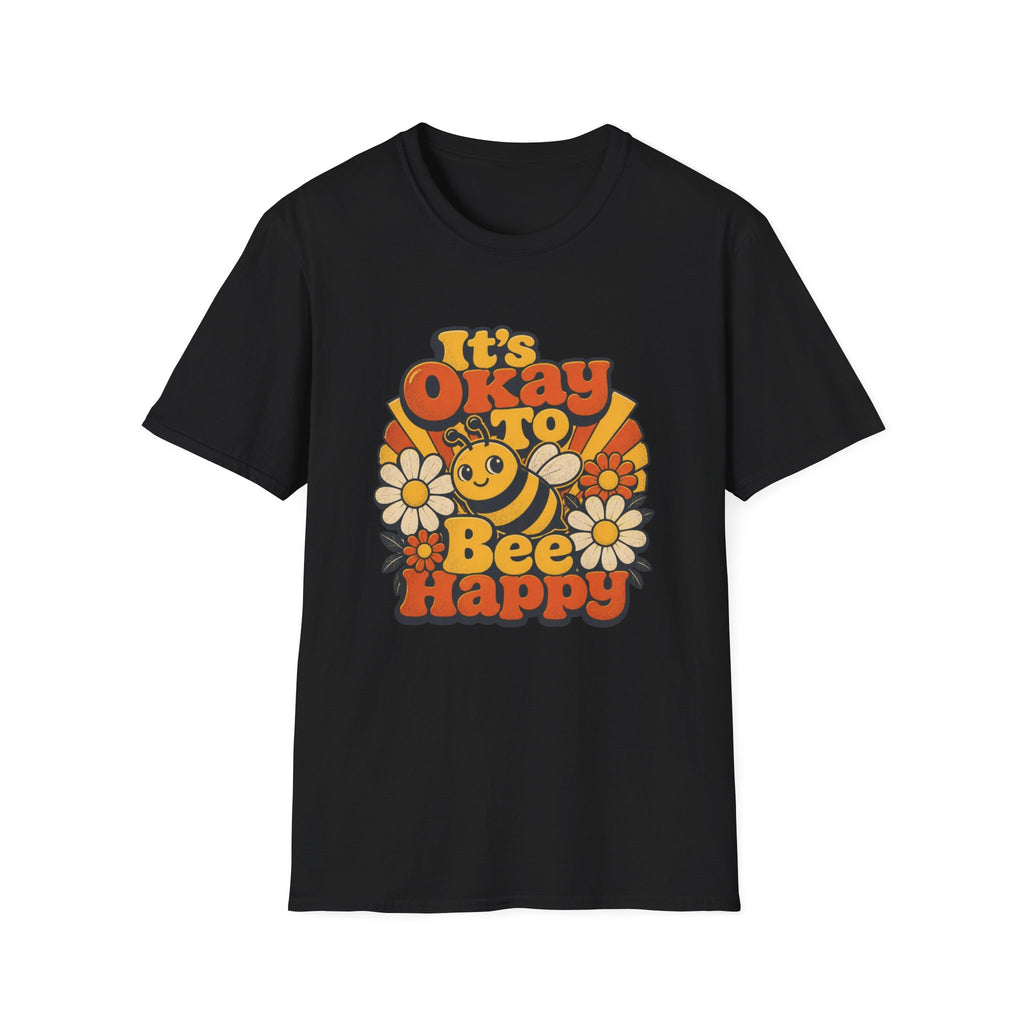It's Okay To Bee Happy T-Shirt