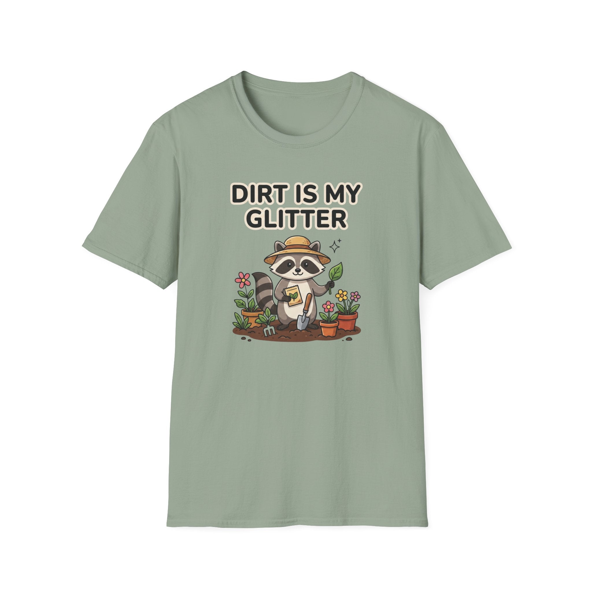 Dirt Is My Glitter T-Shirt