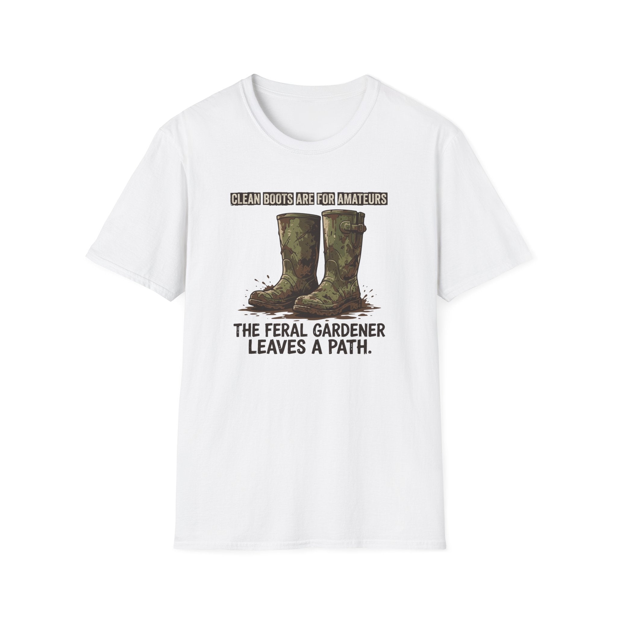 Clean Boots Are For Amateurs T-Shirt