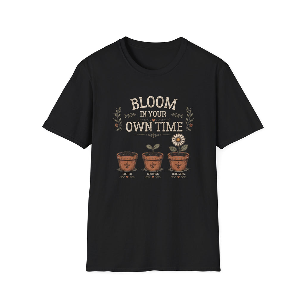Bloom In Your Own Time T-Shirt