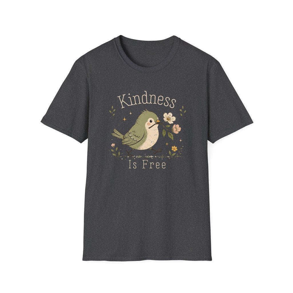 Kindness Is Free T-Shirt