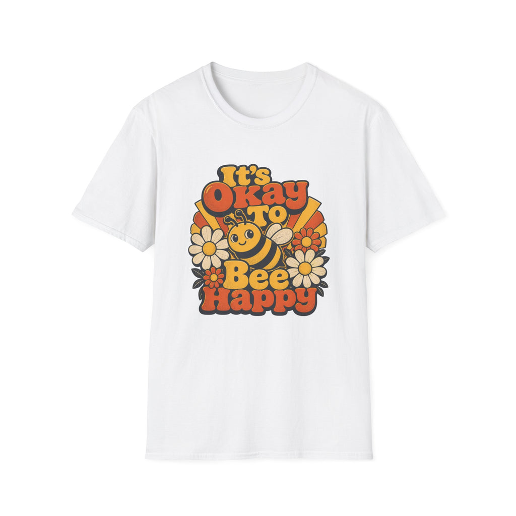 It's Okay To Bee Happy T-Shirt