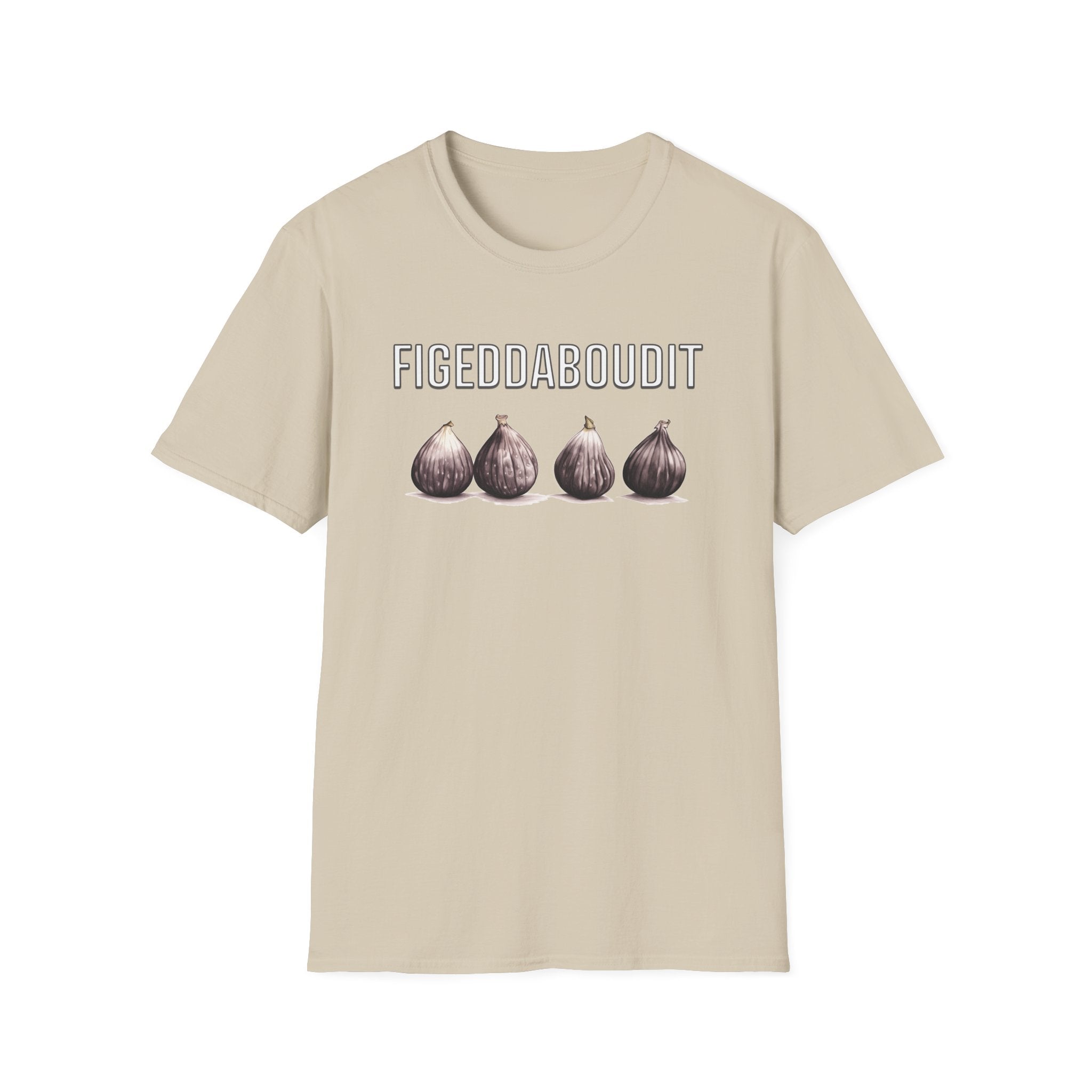 Figeddaboudit T-Shirt
