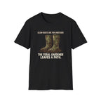 Clean Boots Are For Amateurs T-Shirt