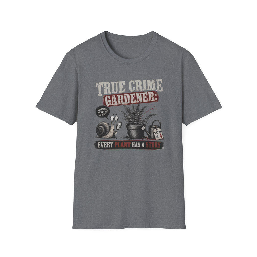 True Crime Gardener T-Shirt