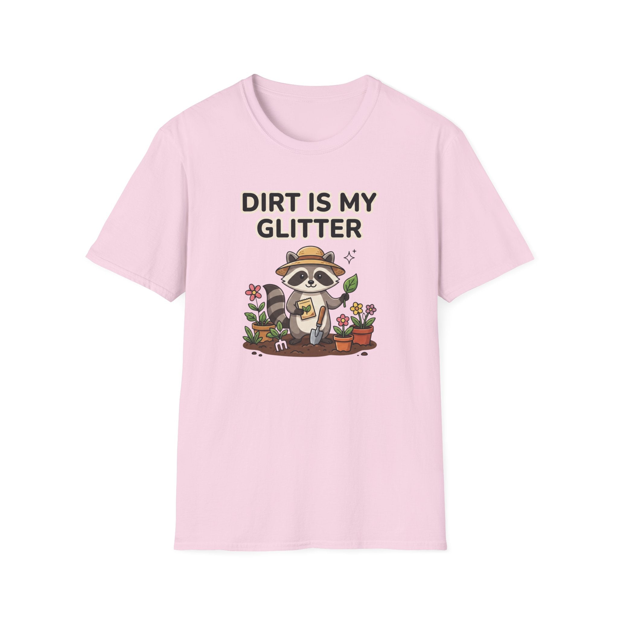 Dirt Is My Glitter T-Shirt