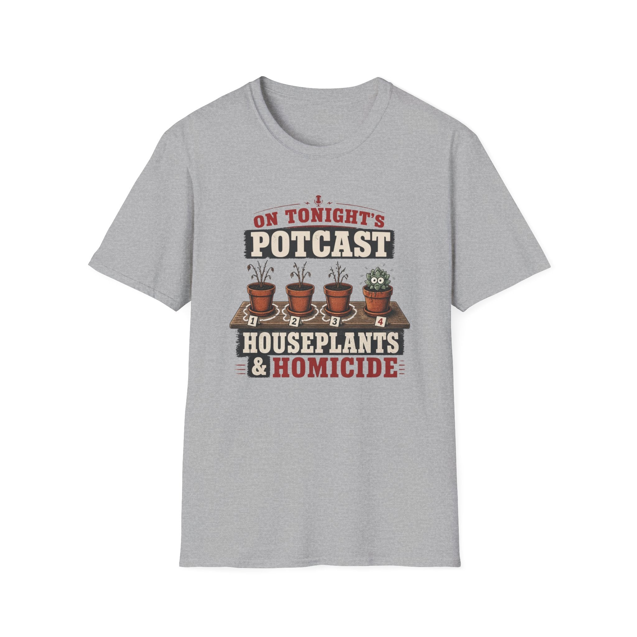 Houseplants and Homicide T-Shirt