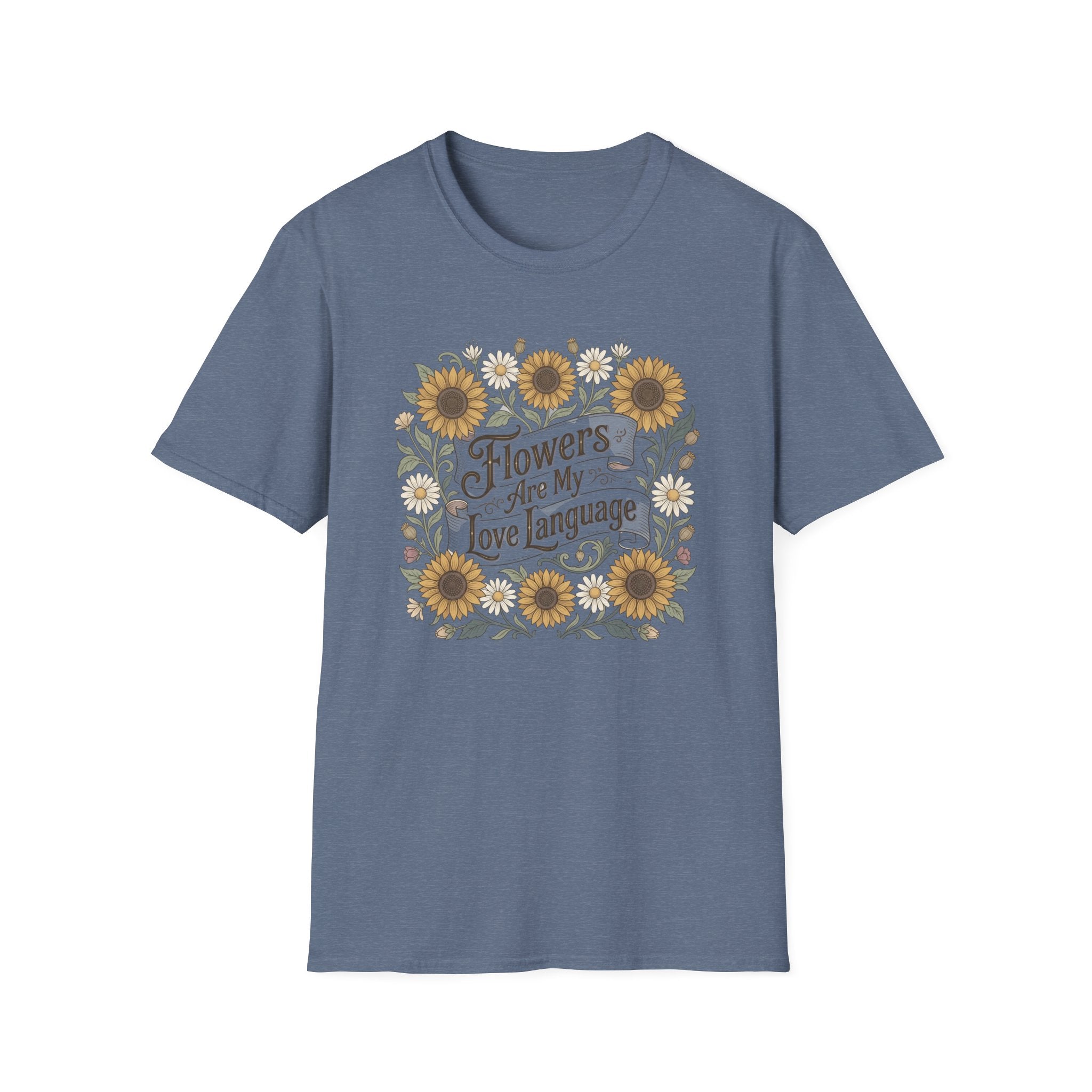 Flowers Are My Love Language T-Shirt
