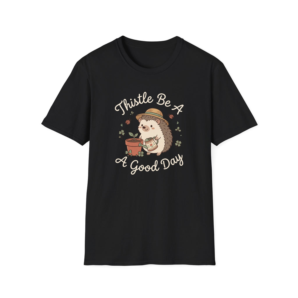 Thistle Be A Good Day T-Shirt