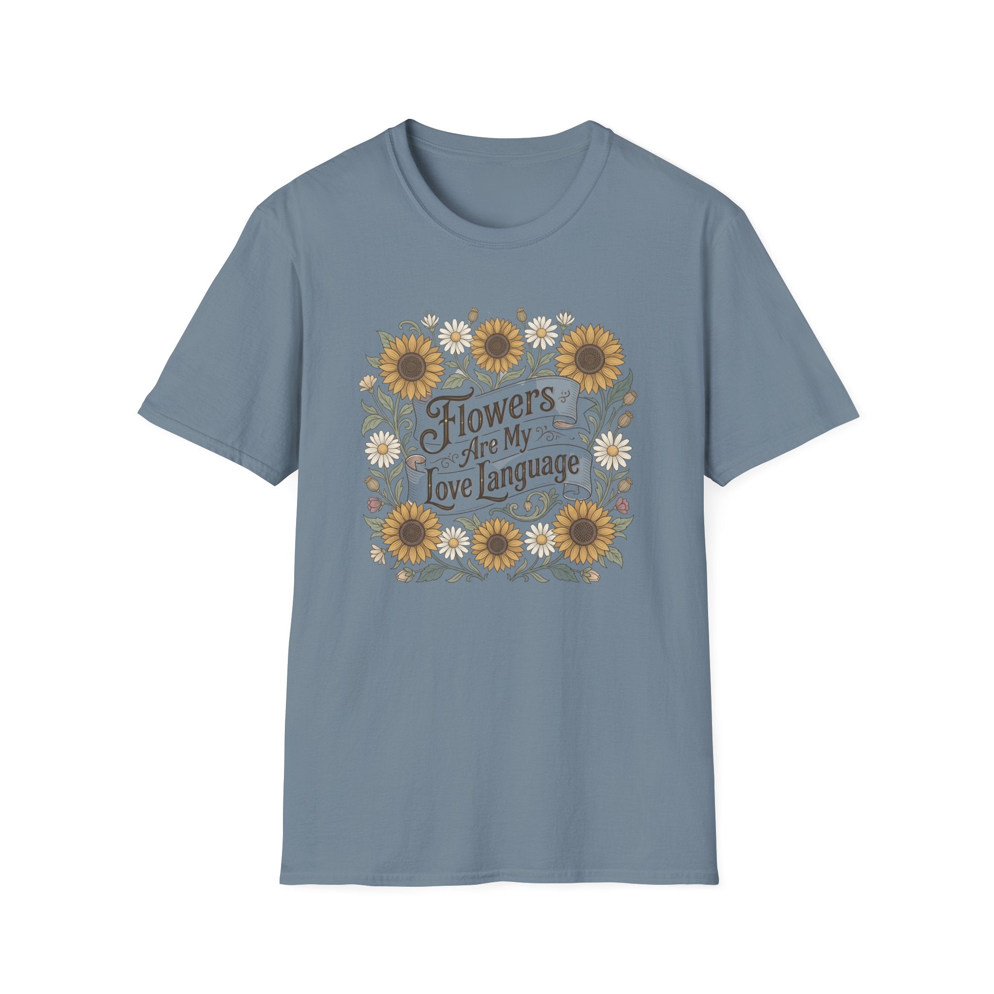 Flowers Are My Love Language T-Shirt