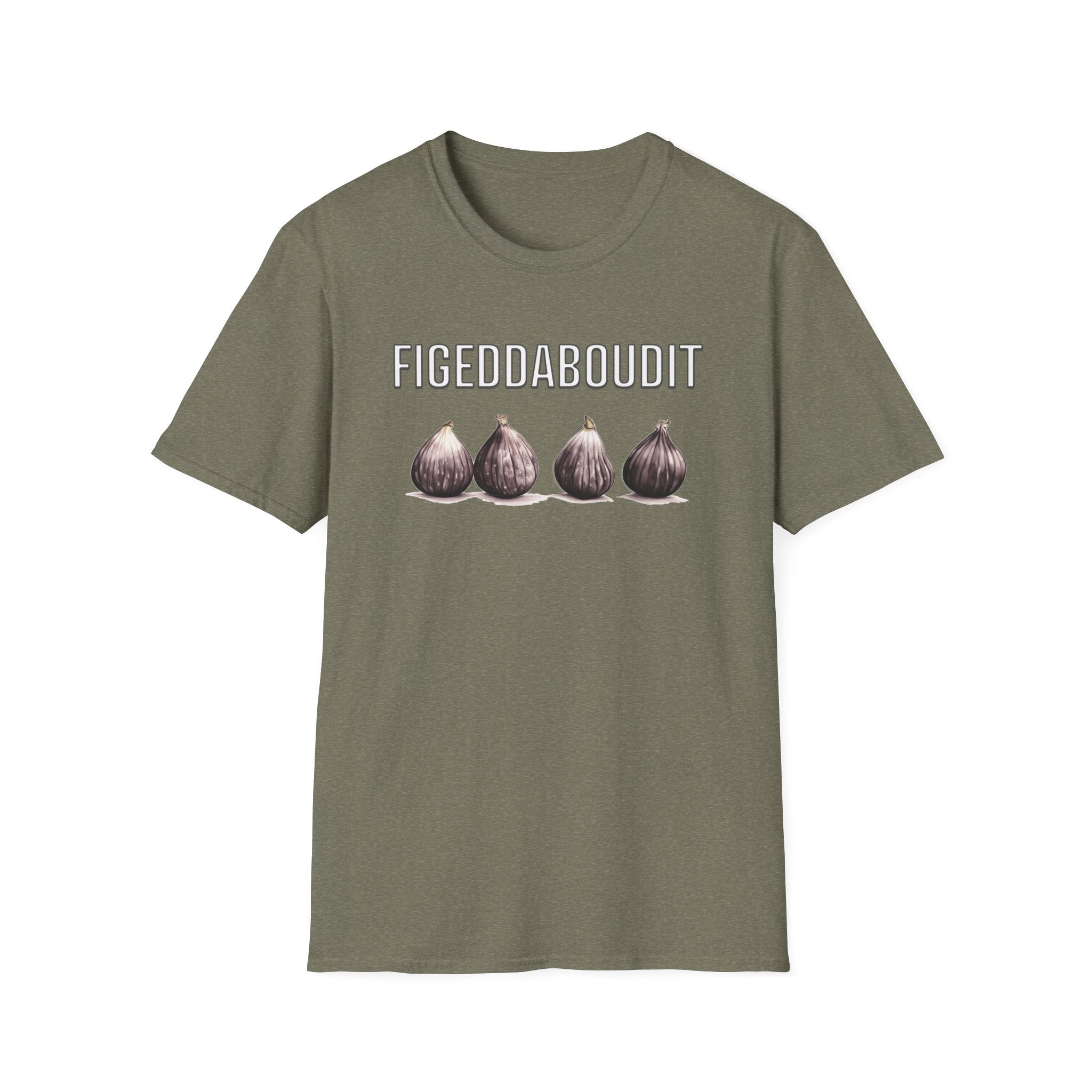 Figeddaboudit T-Shirt