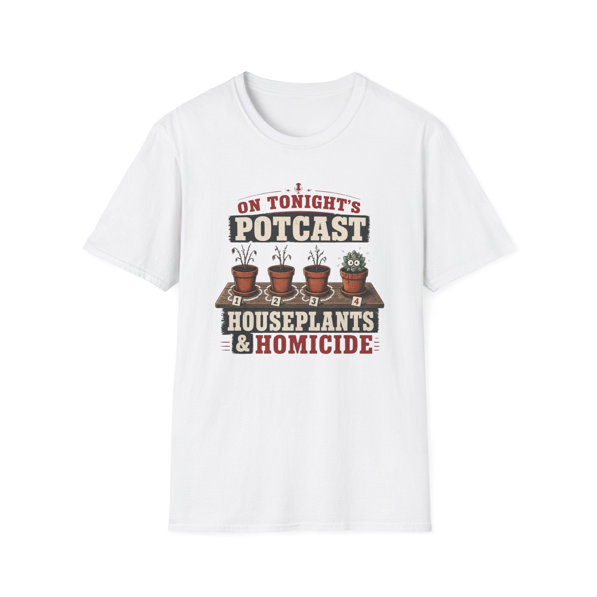Houseplants and Homicide T-Shirt