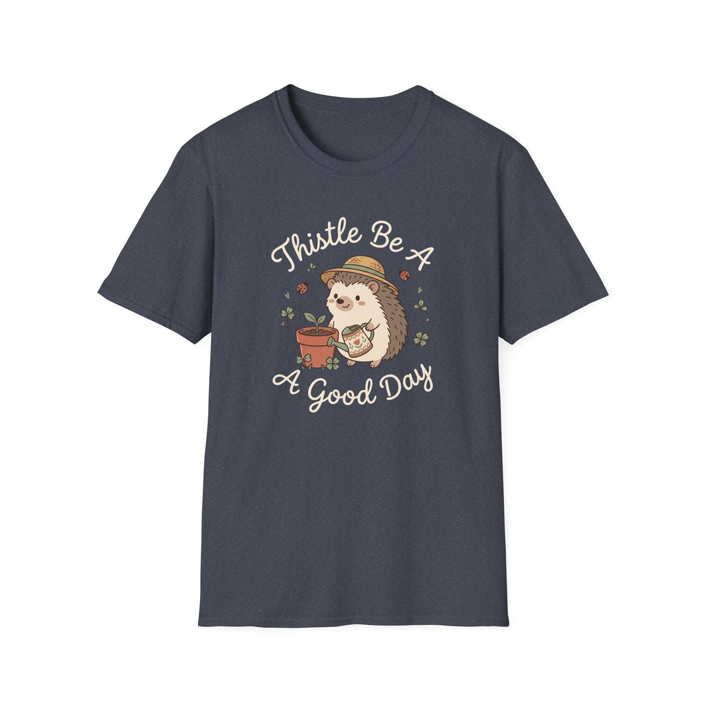 Thistle Be A Good Day T-Shirt