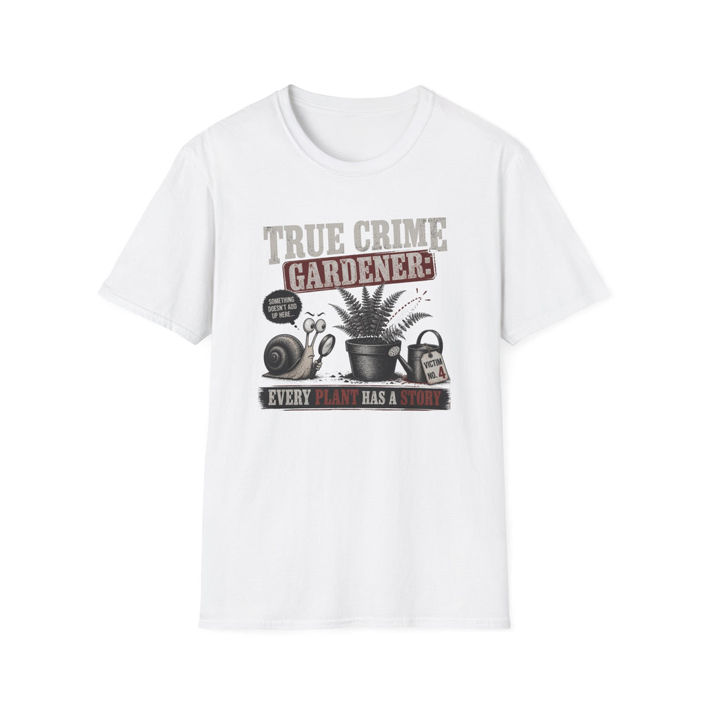 True Crime Gardener T-Shirt