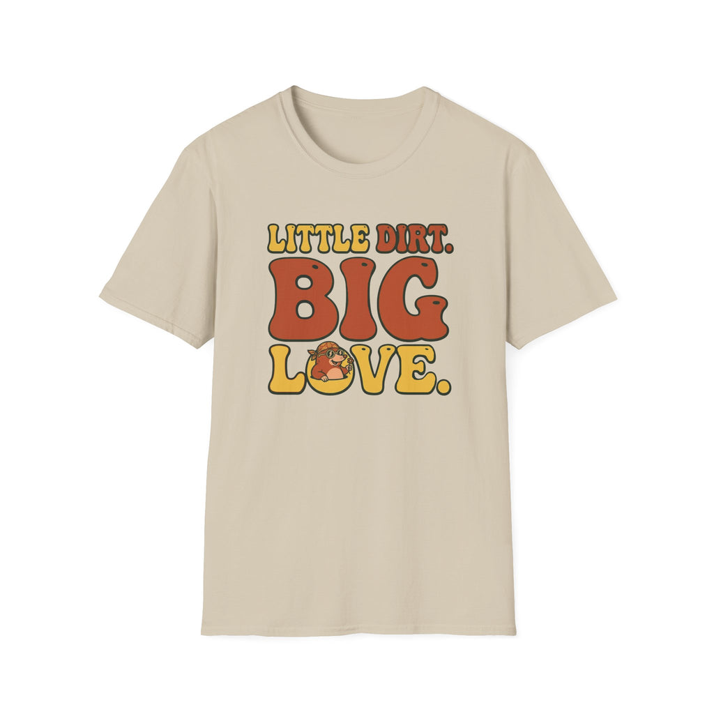 Little Dirt Big Love T-Shirt