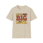 Little Dirt Big Love T-Shirt