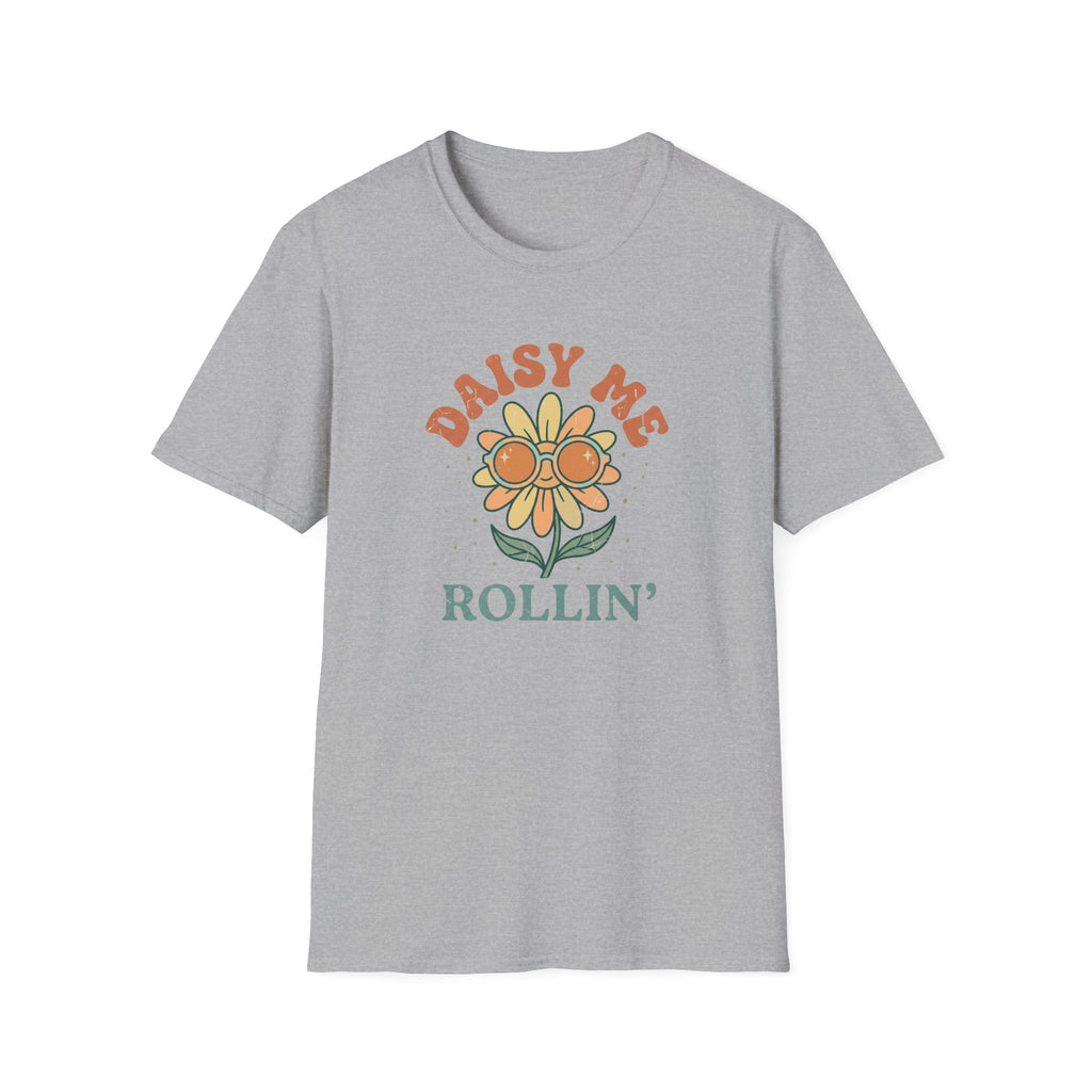 Daisy Me Rollin T-Shirt