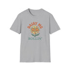 Daisy Me Rollin T-Shirt