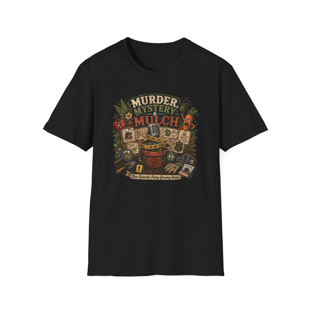 Murder, Mystery & Mulch T-Shirt