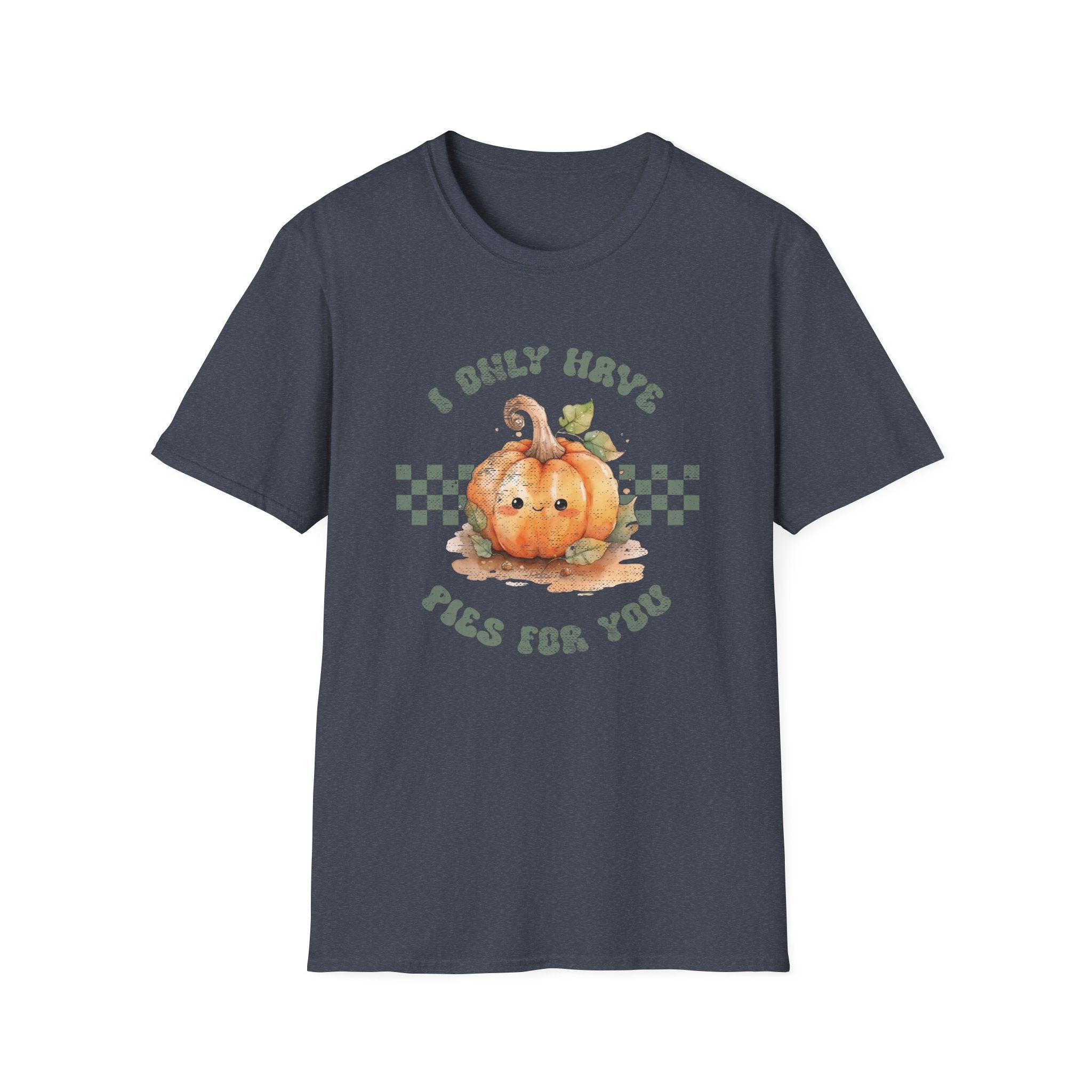 I Only Have Pies For You T-Shirt