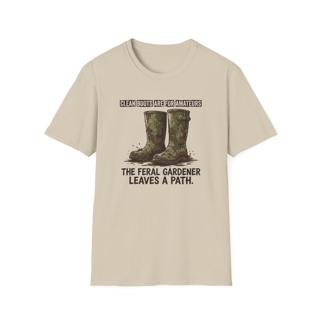 Clean Boots Are For Amateurs T-Shirt