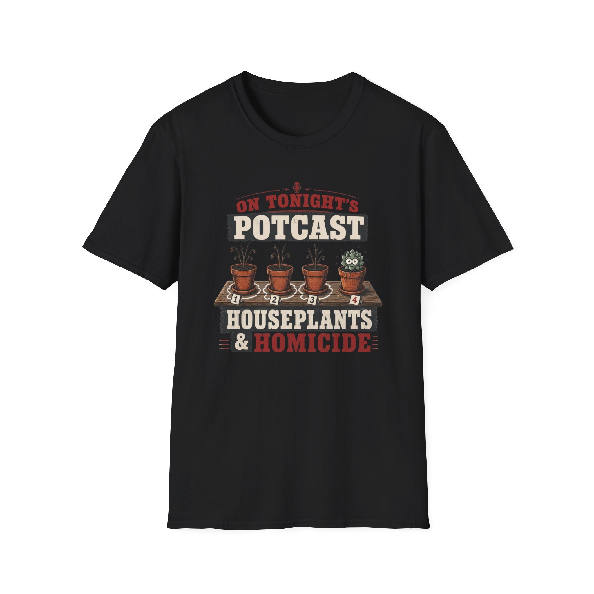 Houseplants and Homicide T-Shirt