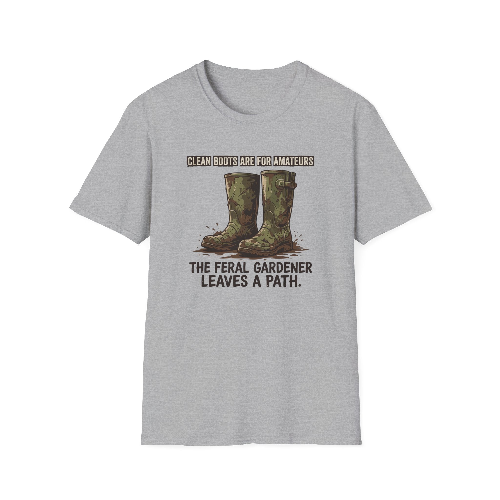 Clean Boots Are For Amateurs T-Shirt