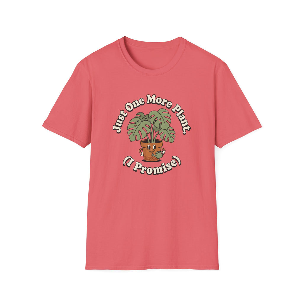 Just One More Plant I Promise T-Shirt