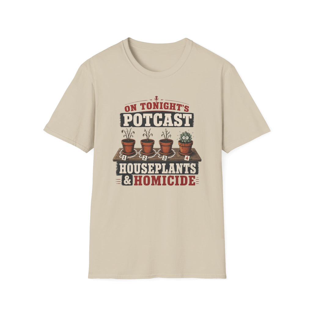Houseplants and Homicide T-Shirt