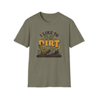 I Like To Play In The Dirt T-Shirt
