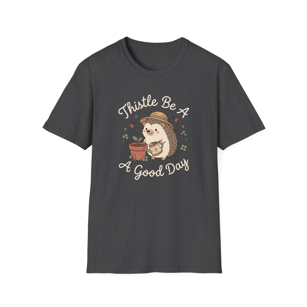 Thistle Be A Good Day T-Shirt