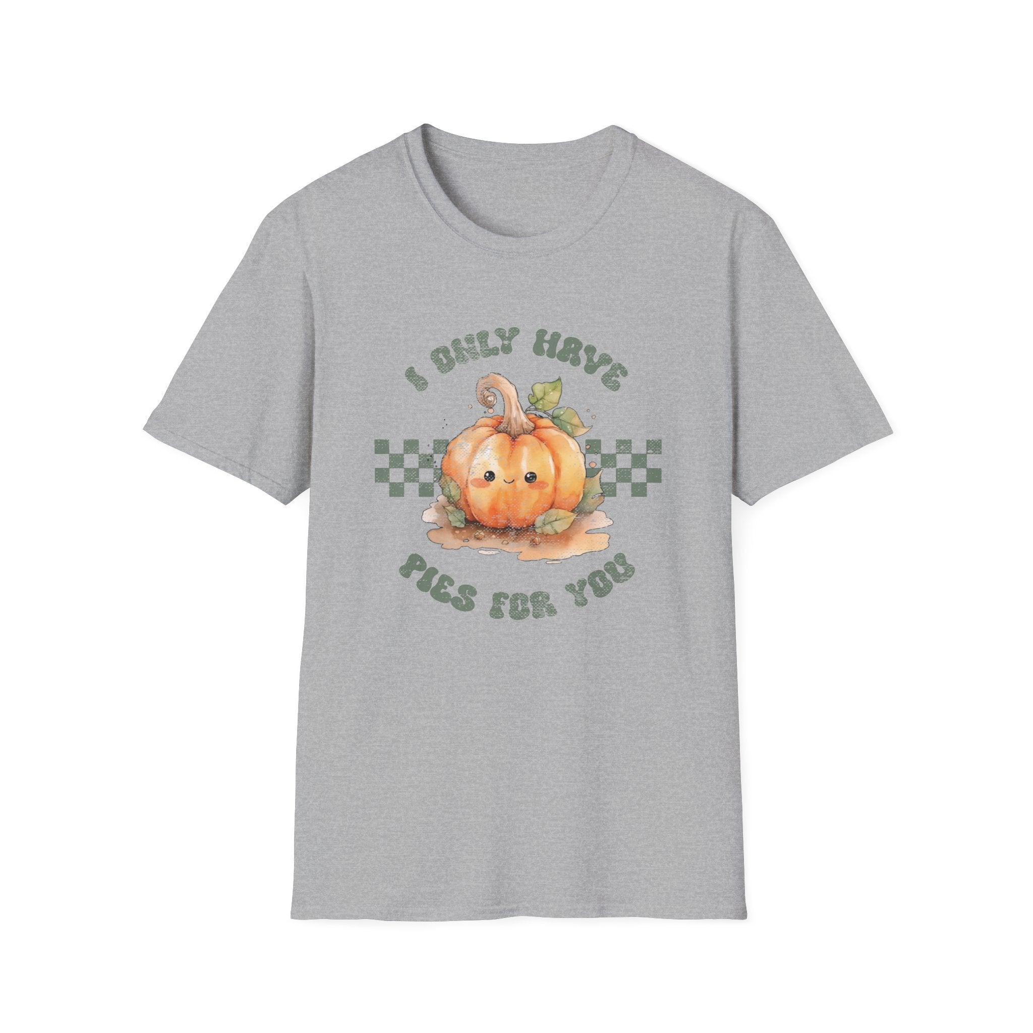 I Only Have Pies For You T-Shirt