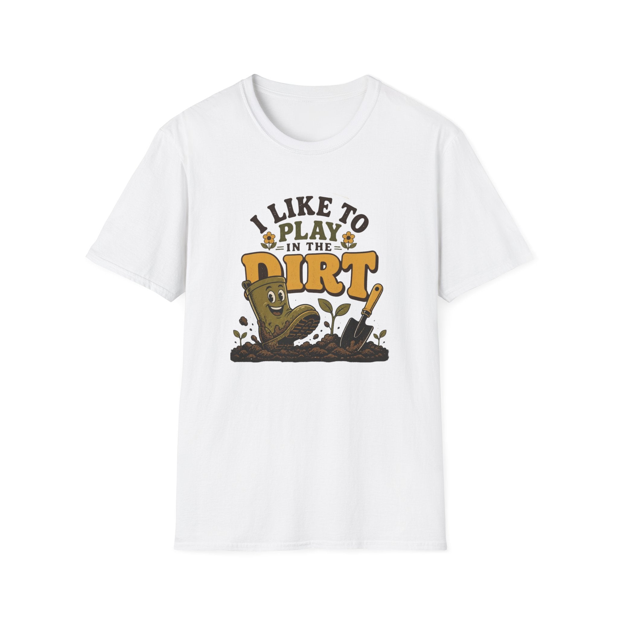 I Like To Play In The Dirt T-Shirt