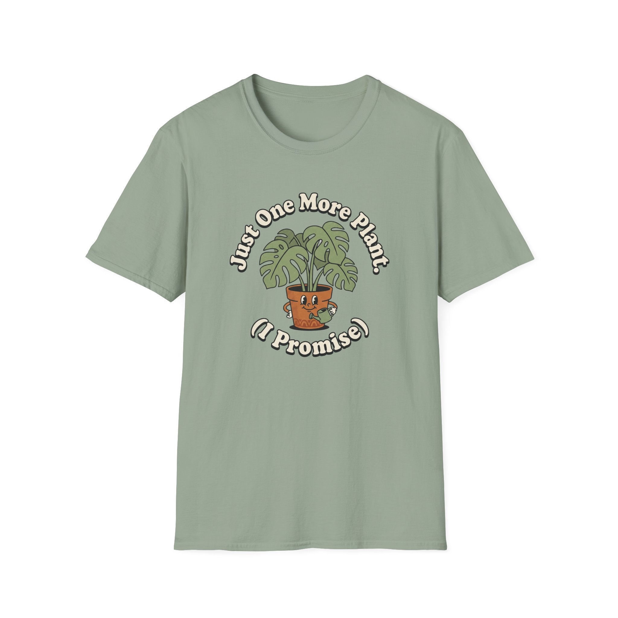 Just One More Plant I Promise T-Shirt